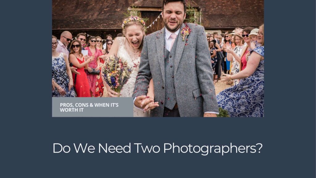 Do We Need Two Wedding Photographers